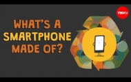 What’s a smartphone made of? - Kim Preshoff